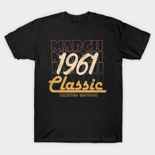 march 1961 birthday T-Shirt